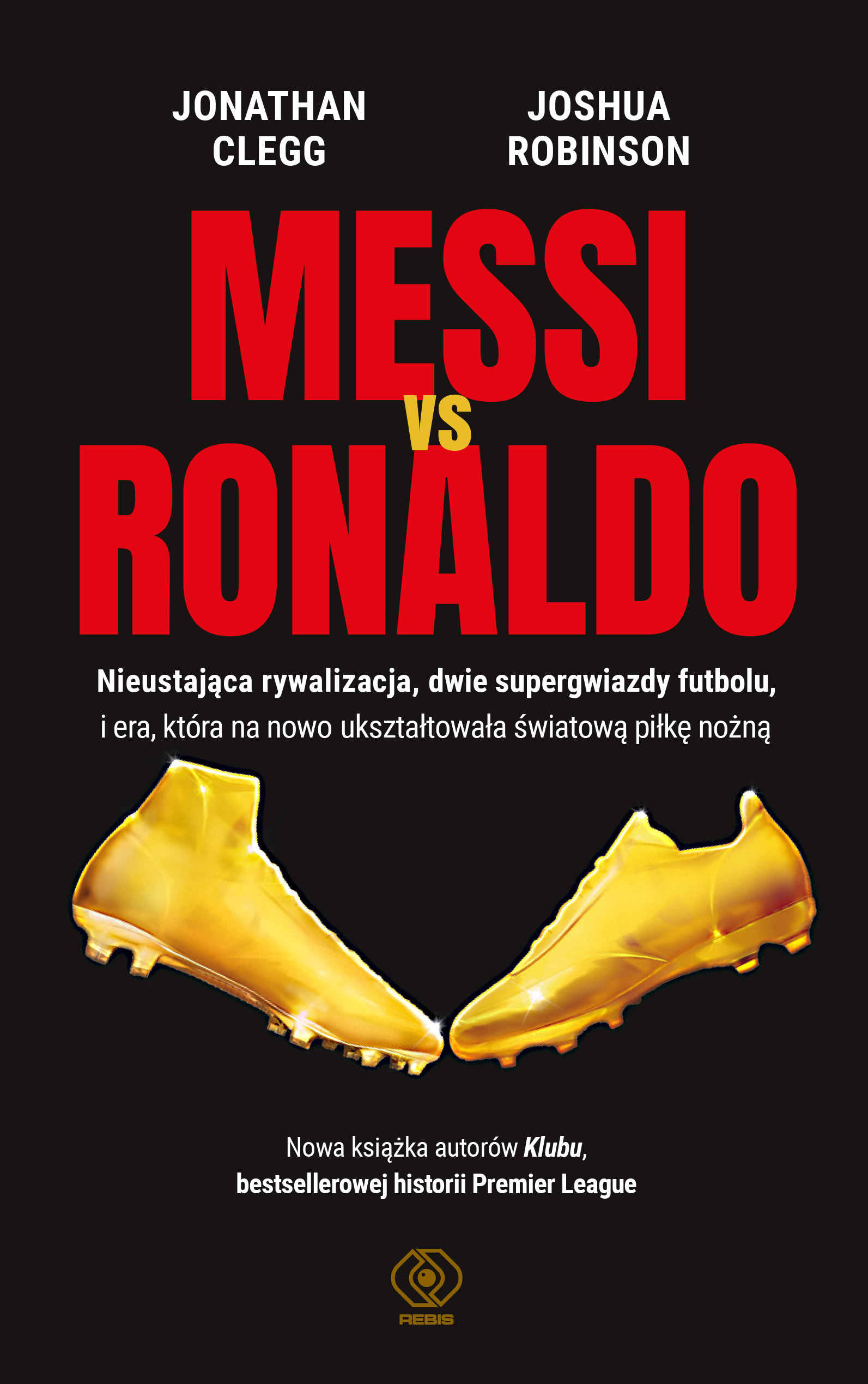 Messi vs. Ronaldo Jonathana Clegga i Joshua'y Robinsona - nieustająca rywalizacja
